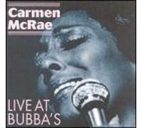 McRae, Carmen - Live At Bubba's