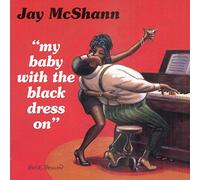 Mcshann, Jay - "My Baby With The Black Dress On"