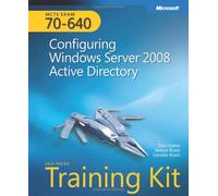 MCTS Self-Paced Training Kit (Exam 70-640) - Configuring Windows Server 2008 Active Directory (PRO-Certification)