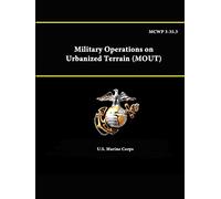 Mcwp 3-35.3 - Military Operations on Urbanized Terrain (Mout)