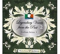 ƒmƒCƒYƒŒƒXSPƒA[ƒJƒCƒ”ƒY “`à‚Ì‰̺ Legendary Voices from the Past 2 ƒCƒ^ƒŠƒA ƒAƒŠƒAW1-Italian Arias 1-