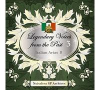 ƒmƒCƒYƒŒƒXSPƒA[ƒJƒCƒ”ƒY “`à‚Ì‰̺ Legendary Voices from the Past 3 ƒCƒ^ƒŠƒA ƒAƒŠƒAW2-Italian Arias 2-