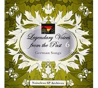ƒmƒCƒYƒŒƒXSPƒA[ƒJƒCƒ”ƒY “`à‚Ì‰̺ Legendary Voices from the Past 6 ƒhƒCƒc‰Ì‹ÈW