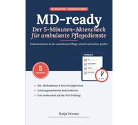 MD - ready: der 5-minuten-Aktencheck für ambulante Pflegedienste