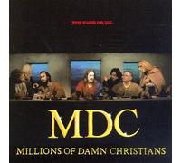 Mdc - Millions Of Damn Christians