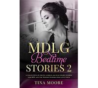 MDLG Bedtime Stories 2: A collection of erotic lesbian age play short stories for ABDL and the Mommy Dommes who love them