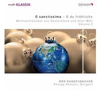 Mdr Rundfunkchor/Ahmann - O Sanctissima - O du fröhliche: Christmas Songs from Germany and all over the World, Vol. 2