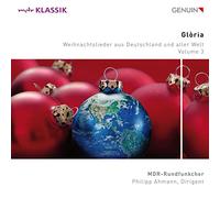 MDR-Rundfunkchor, Antje Moldenhauer-Schrell, Alexander Davey Knight, Falk Hoffmann, Oliver Kaden, Felix Plock, Philipp Ahmann - Glòria, Vol. 3: Works by Max Reger, Eduard Ebel, Trond Kverno, Josep Ollé i Sabaté, traditional and many more