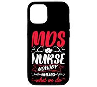 MDS Nurse Nobody Knows What We Do MDS Nurse Humor Case for iPhone 12/12 Pro