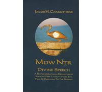MDW NR: Divine Speech, A Historiographical Reflection of African Deep Thought from the Time of the Pharaohs to the Present