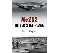 ME 262 Hitler's Jet Plane