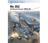 Me 262: Northwest Europe 1944-45 (Dogfight)