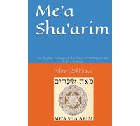 Me՚a Shaՙarim: An English Targum of the Tora according to the Plain Meaning