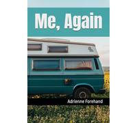 Me, Again: Rediscovering faith, resilience, and the beauty of hope.