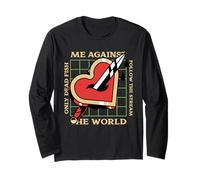 Me Against The World - Only Dead Fish Follow The Stream Long Sleeve T-Shirt