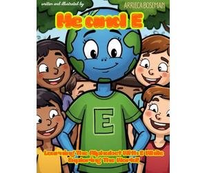 Me and E: Learning The Alphabet With E While Exploring The World!: 1
