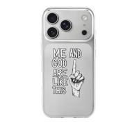 Me And God Are Like This Phone Case TPU Shockproof Protective Cover