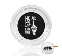 Me And God Are Like This Round Glass Ashtray Washable Simple Ash Trays
