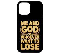 Me And God VS Whoever Want To Lose Faith Religion - Case for iPhone 12 Pro Max