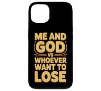 Me And God VS Whoever Want To Lose Faith Religion - Case for iPhone 13
