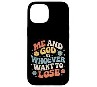 Me And God VS Whoever Want To Lose Faith Religion - Case for iPhone 15