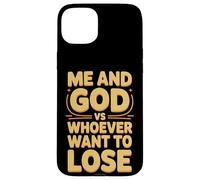 Me And God VS Whoever Want To Lose Faith Religion - Case for iPhone 15 Plus