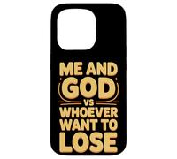 Me And God VS Whoever Want To Lose Faith Religion - Case for iPhone 15 Pro