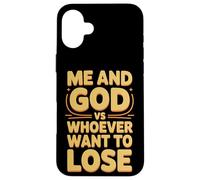 Me And God VS Whoever Want To Lose Faith Religion - Case for iPhone 16 Plus