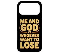 Me And God VS Whoever Want To Lose Faith Religion - Case for iPhone 17 Pro Max