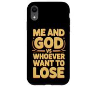 Me And God VS Whoever Want To Lose Faith Religion - Case for iPhone XR