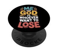 Me And God VS Whoever Want To Lose Faith Religion - PopSockets Adhesive PopGrip