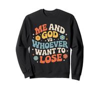 Me And God VS Whoever Want To Lose Faith Religion - Sweatshirt