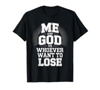 Me and God VS Whoever Want to Lose Faith Religion - T-Shirt