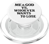 Me And God Vs Whoever Wants To Lose PopSockets PopGrip for MagSafe