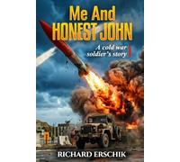 Me and Honest John: A cold war soldier's story