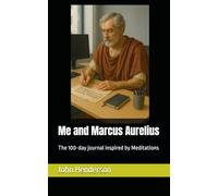 Me and Marcus Aurelius: The 100-day journal inspired by Meditations