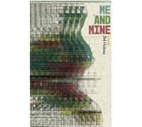 Me and Mine : A Novel