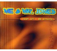 Me and Mister Jones - Keep on Be Strong
