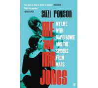 Me and Mr Jones : My Life with David Bowie and the Spiders from Mars
