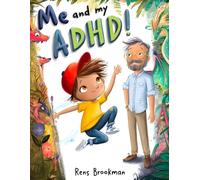 Me and my ADHD!: Kenny’s Busy Brain and Big Feelings (Amazing Minds Adventures)