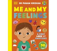 Me and My Feelings : A First Look at Emotions: With More than 90 Flaps