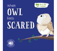 ME AND MY FEELINGS SQUARE BOARD BOOK - WHEN OWL FEELS SCARED