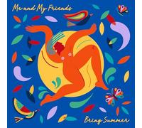 Me and My Friends - Bring Summer [VINYL]