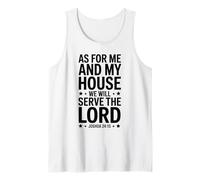Me and My House Will Serve The Lord - Bible Verse Christian Tank Top