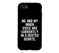 me and my inner voice are currently in a heated debate Witty Case for iPhone SE (2020) / 7/8