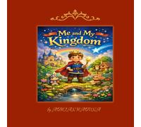 ME AND MY KINGDOM: A Gentle Story About Confidence, Boundaries, and Big Dreams