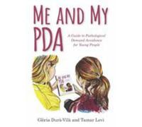 Me and My PDA by Glòria Durà-Vilà (author), Tamar Levi (author), Tamar Levi (...