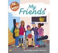 Me and My World: My Friends