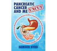 Me and Pancreatic Cancer, Uncut