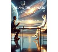 Me and the Universe: A Talk to AI (Conversations for soul)